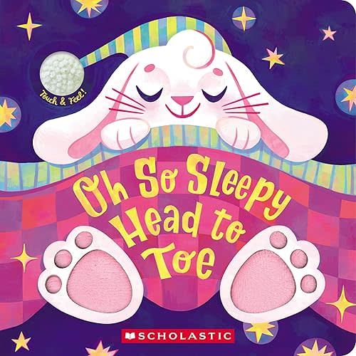 Oh So Sleepy Head to Toe (Touch and Feel) Board book – April 1, 2025