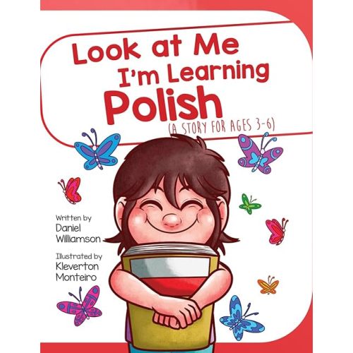 Look at Me I'm Learning Polish: A Story For Ages 3-6 Paperback – Illustrated, July 27, 2020