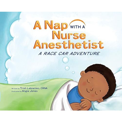 A Nap with a Nurse Anesthetist: A Race Car Adventure Hardcover – February 20, 2019