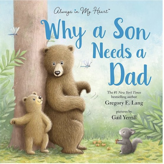 Why a Son Needs a Dad: Celebrate Your Father and Son Bond with this Heartwarming Gift!