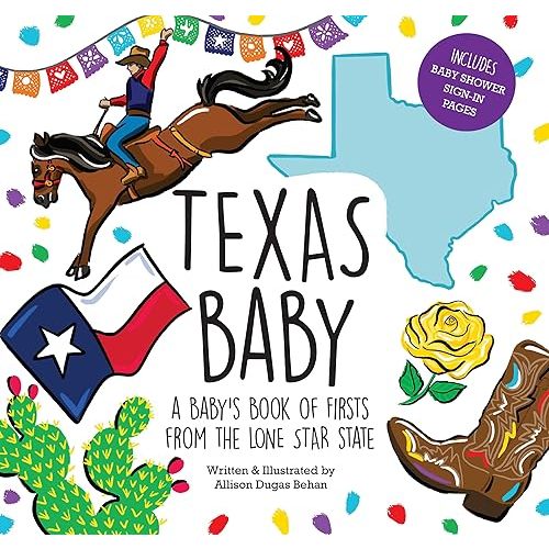 Texas Baby: A Baby's Book of Firsts from the Lone Star State Hardcover – Picture Book, September 19, 2022