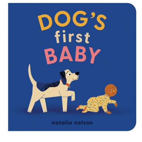 Dog's First Baby: A Board Book (Dog and Cat's First)