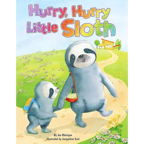 Hurry, Hurry, Little Sloth - Padded Board Book