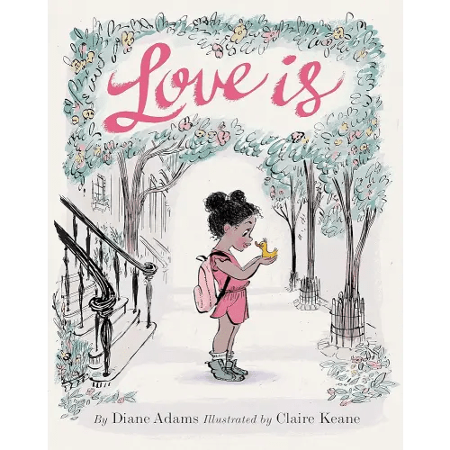 Love Is: (Illustrated Story Book about Caring for Others, Book About Love for Parents and Children, Rhyming Picture Book)