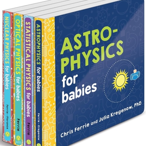 Baby University 4-Book Physics Set: Explore Astrophysics, Nuclear Physics and More with this Ultimate STEM Gift for Kids