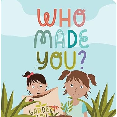 Who Made You? Board Book
