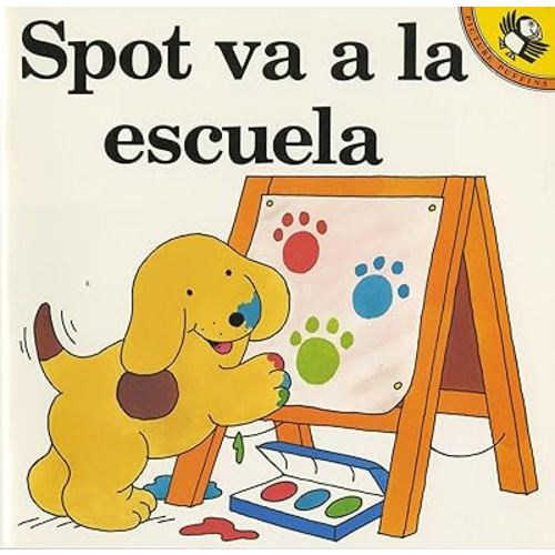 Spot va a la escuela (Spanish Edition)