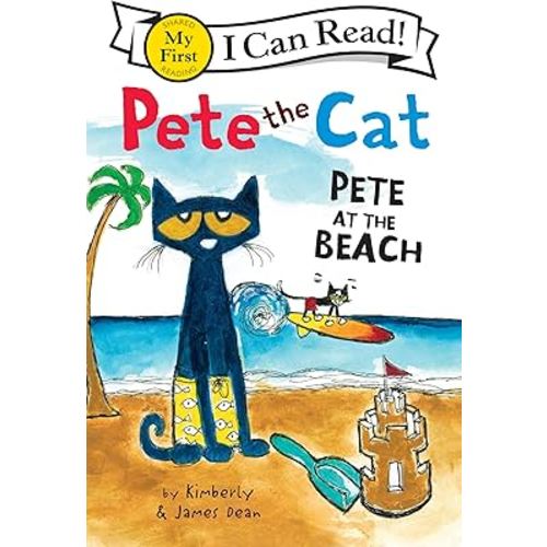 Pete the Cat: Pete at the Beach (My First I Can Read)
