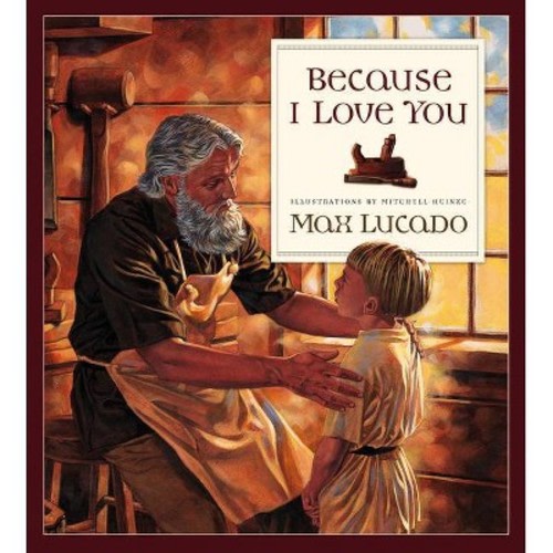 Because I Love You - by Max Lucado