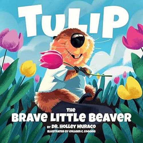 Tulip: The Brave Little Beaver