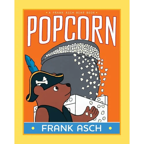 Popcorn (A Frank Asch Bear Book)