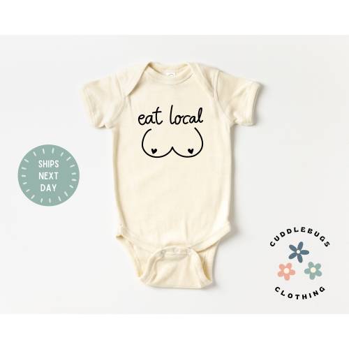 Funny Eat Local Baby ONSIES® Brand Bodysuit - Cute Breastfeeding Baby Bodysuit - Breastfed Baby - Baby Shower Gift - New Baby Gift Unisex