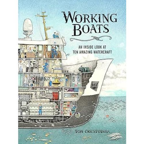 Working Boats: An Inside Look at Ten Amazing Watercraft