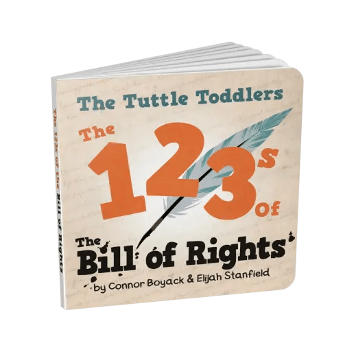 The Tuttle Toddlers 123s of the Bill of Rights - The Tuttle Twins