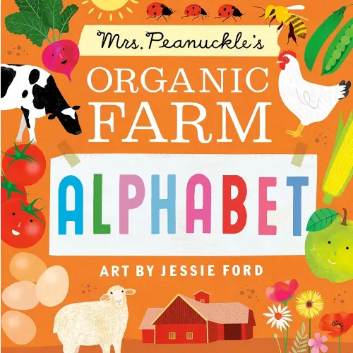Mrs. Peanuckle's Organic Farm Alphabet (Mrs. Peanuckle's Alphabet)