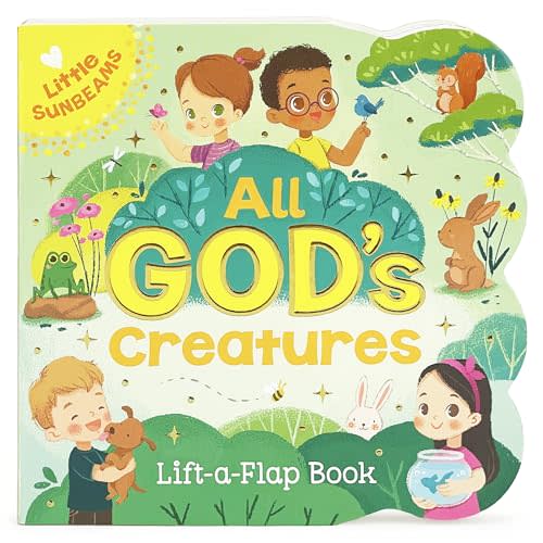 All God's Creatures - Lift-a-Flap Board Book Gift for Easter Basket Stuffer, Christmas, Baptisms, Birthdays Ages 1-5 (Little Sunbeams)