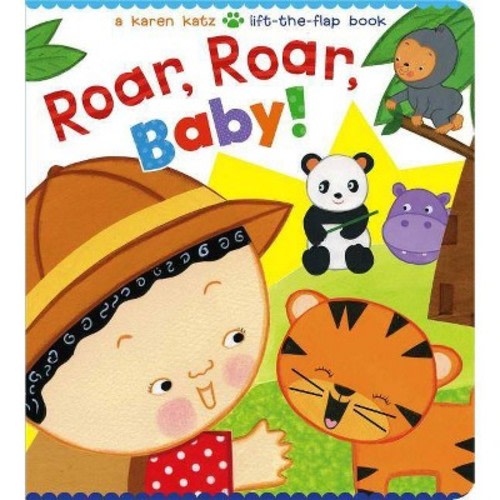 Roar, Roar, Baby! - by Karen Katz (Board Book)