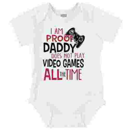 Proof Daddy Doesn't Play Video Games Romper Boys or Girls Infant Baby Brisco Brands 12M