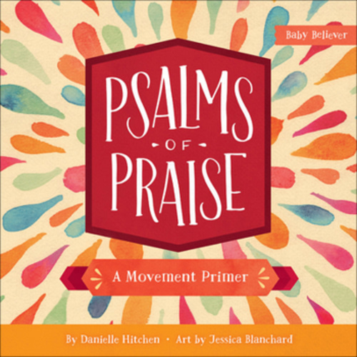 Psalms of Praise: A Movement Primer book by Danielle Hitchen