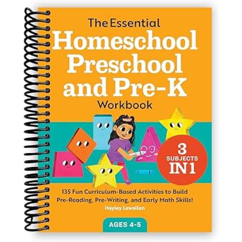 The Essential Homeschool Preschool and Pre-K Workbook: 135 Fun Curriculum-Based Activities to Build Pre-Reading, Pre-Writing, and Early Math Skills! (Homeschool Workbooks) [Spiral-bound] Hayley Lewallen