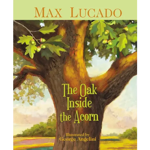 The Oak Inside the Acorn