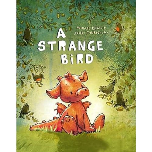 A Strange Bird: It's Good to Be a Bit Different (Little Red Dragon Bedtime Stories) (You are Unique and Precious Book Series for Kids 3-6 - by Joëlle Tourlonias) (Cover May Vary)