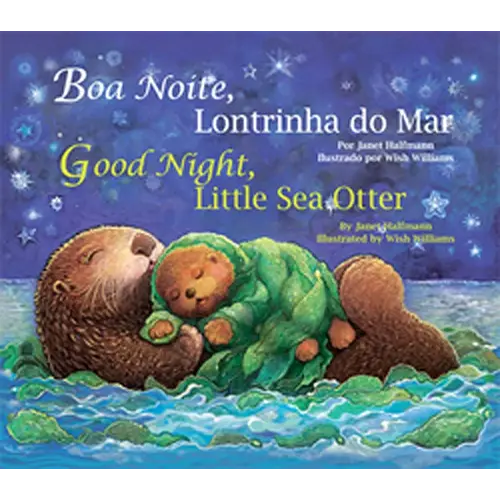 Boa Noite, Lontrinha do Mar / Good Night, Little Sea Otter (Portuguese and English Edition)