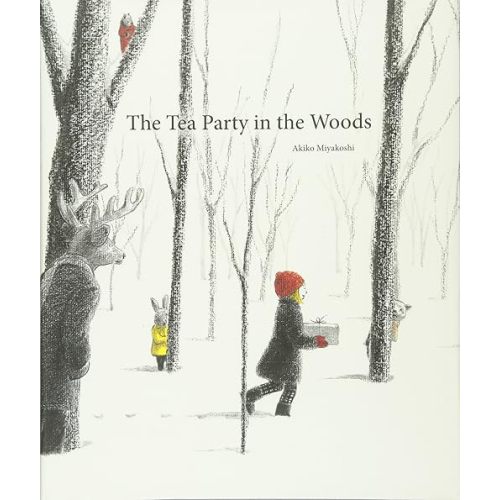 The Tea Party in the Woods Hardcover – Picture Book, August 1, 2015