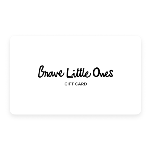 Gift Card
– Brave Little Ones