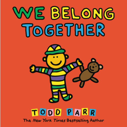 We Belong Together: A Book about Adoption and Families a book by Todd Parr