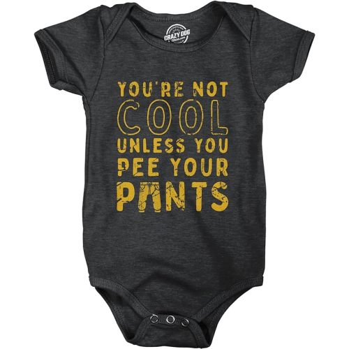 Crazy Dog T-Shirts Youre Not Cool Unless You Pee Your Pants Baby Bodysuit Funny Joke Jumper for Infants