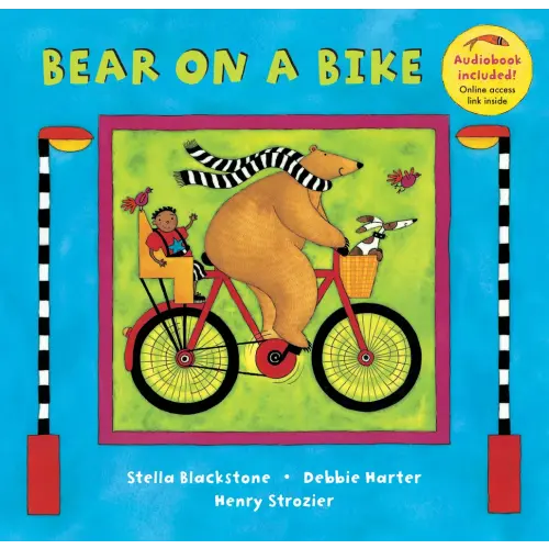 Bear on a Bike a book by Stella Blackstone, Debbie Harter, and Henry Strozier - Bookshop.org US