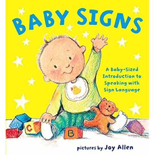 Baby Signs: A Baby-Sized Introduction to Speaking with Sign Language