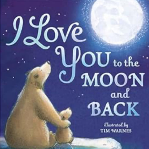 I Love You to the Moon and Back