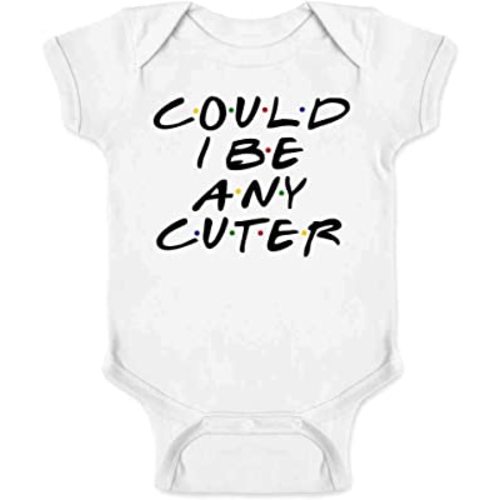 Pop Threads Could I Be Any Cuter Infant Bodysuit Funny 90s Show Baby Girl Boy Cloth Outfit White 6M