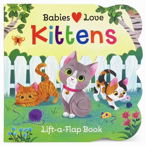 Babies Love Kittens book by rose nestling, (Board Book) | Indigo