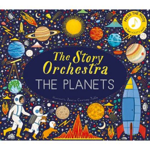 The Story Orchestra: The Planets - By Jessica Courtney-tickle (hardcover)