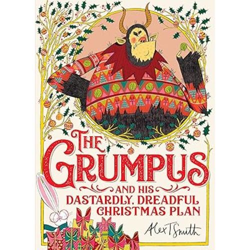 The Grumpus: And His Dastardly, Dreadful Christmas Plan