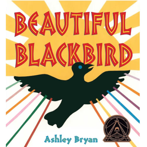 Beautiful Blackbird (Coretta Scott King Award - Illustrator Winner Title(s))