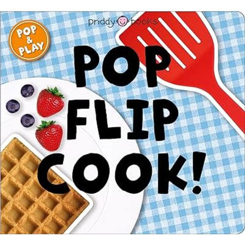 Pop and Play: Pop, Flip, Cook