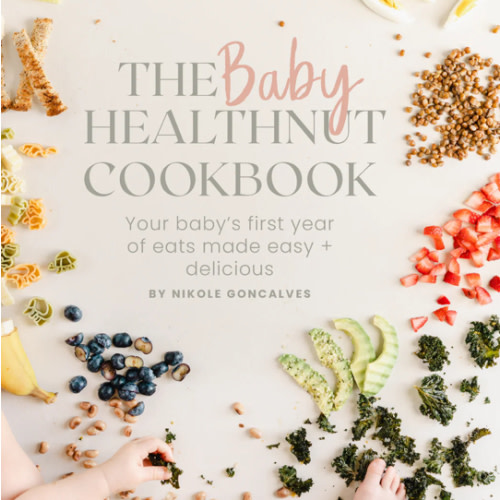 The Baby HealthNut Cookbook