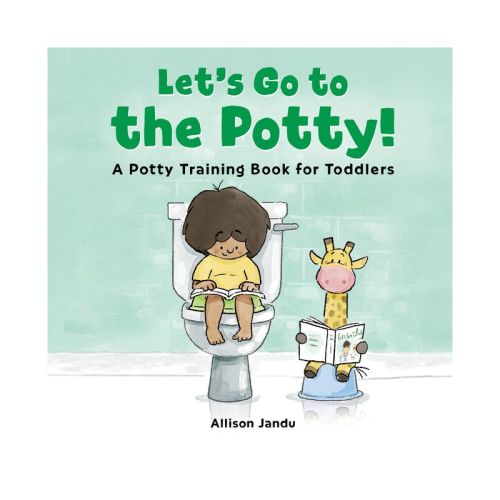 Let's Go to the Potty! - by Allison Jandu