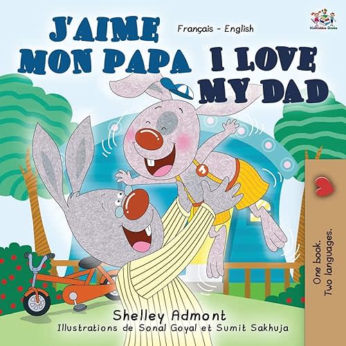 J'aime mon papa I Love My Dad: French English Bilingual Book (French English Bilingual Collection) (French Edition) Paperback – October 3, 2019