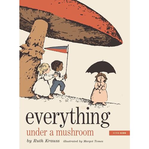 Everything Under a Mushroom - Hardcover