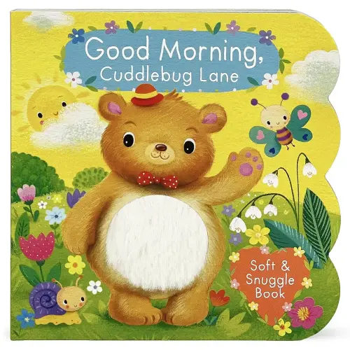 Touch and Feel: Good Morning, Cuddlebug Lane - Baby & Toddler Sensory Board Book (Soft & Snuggle Book)