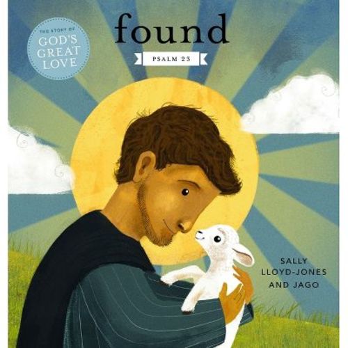 Found - (Story of God's Great Love) by Sally Lloyd-Jones (Board Book)