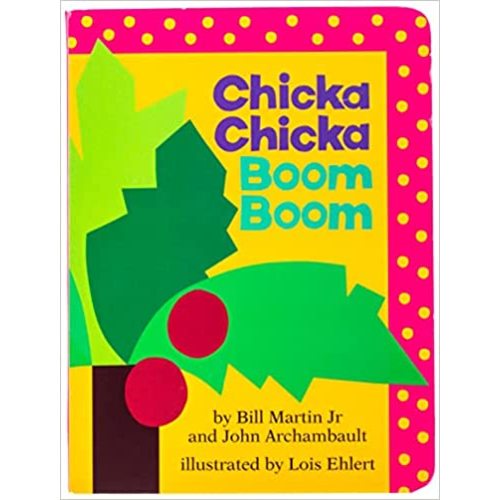Chicka Chicka Boom Boom (Board Book): 9781442450707: Bill Martin Jr., John Archambault, Lois Ehlert: Books