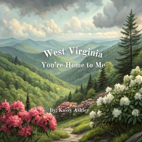 West Virginia You're Home to Me