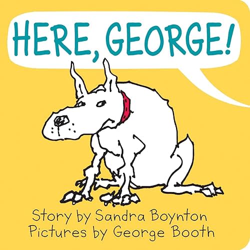 Here, George! Board book – Illustrated, May 1 2018