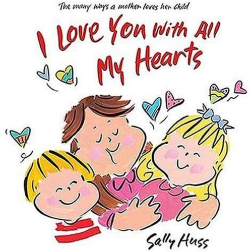 I Love You with All My Hearts Board book – January 1, 2007
